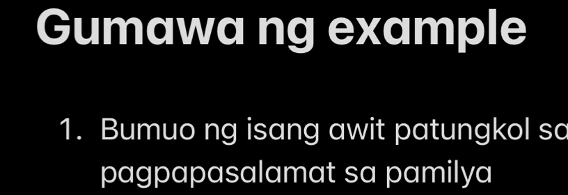 Solved: Gumawa ng example 1. Bumuo ng isang awit patungkol so ...