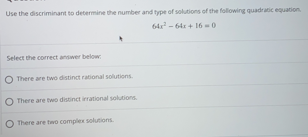 Solved: Use the discriminant to determine the number and type of ...