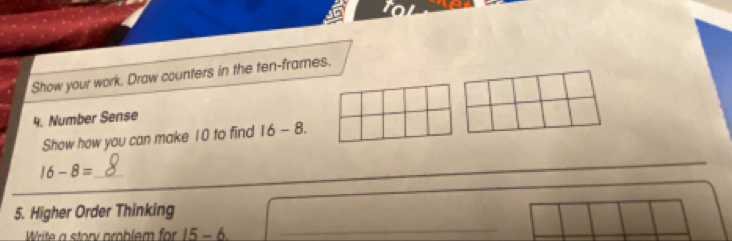 Solved: Show your work. Draw counters in the ten-frames. 4. Number ...