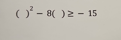 ( )^2-8 ) ≥ -15