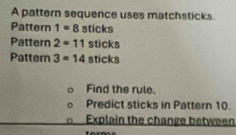 Solved: A pattern sequence uses matchsticks. Pattern 1=8 sticks Pattern ...