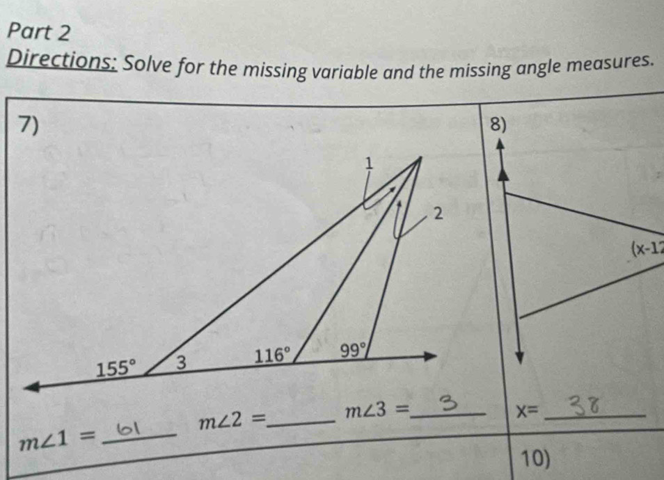 Directions: Solve for the missing variable and the missing angle measures.
m∠ 2= _
_ m∠ 3=
_ x=
m∠ 1= _
10)