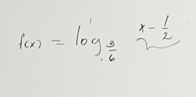 f(x)=log _ 3/6 ^x- 1/2 