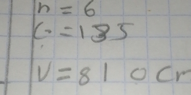 n=6
c=135
V=810cm