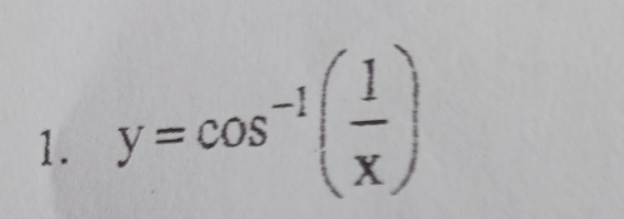 y=cos^(-1)( 1/x )