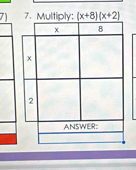 Multiply: (x+8)(x+2)