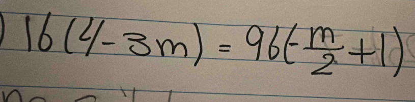 16(4-3m)=96(- m/2 +1)