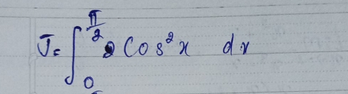 J=∈t _0^((frac π)2)8cos^2xdx