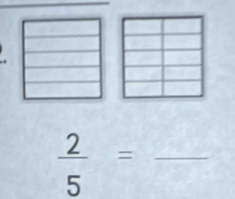  2/5 =frac  _