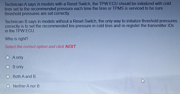 Solved: Technician A says in models with a Reset Switch, the TPW ECU ...