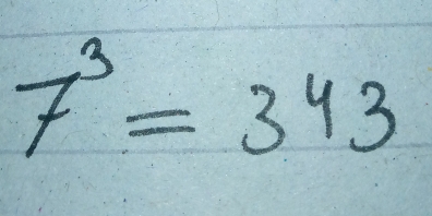 7^3=343