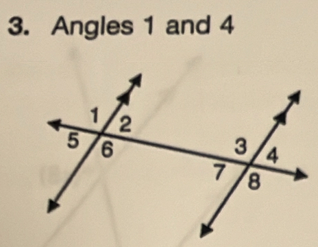 Angles 1 and 4