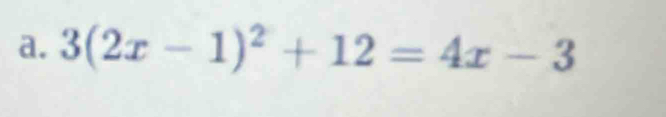 3(2x-1)^2+12=4x-3