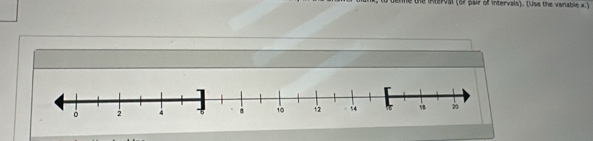 interval (of pair of intervals). (Use the vanable x.)