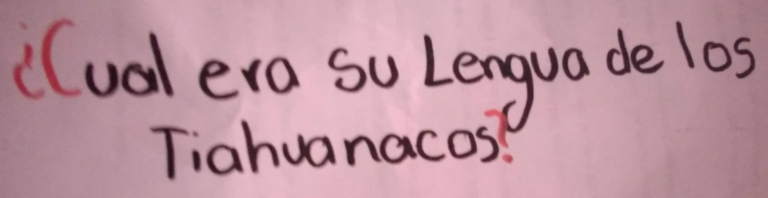 ((ual era so Lenguade los 
Tiahuanacos?