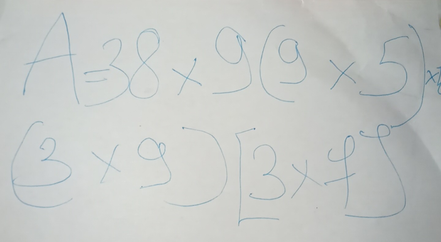 A=38* 9(9* 5)
(3* 9)beginbmatrix 3* f^2endbmatrix