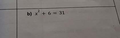 x^2+6=31