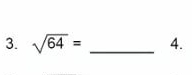 sqrt(64)= _4.