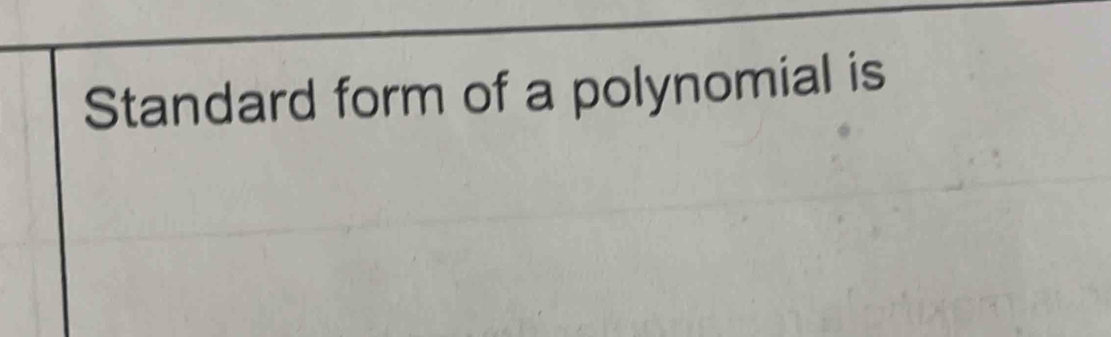 Standard form of a polynomial is