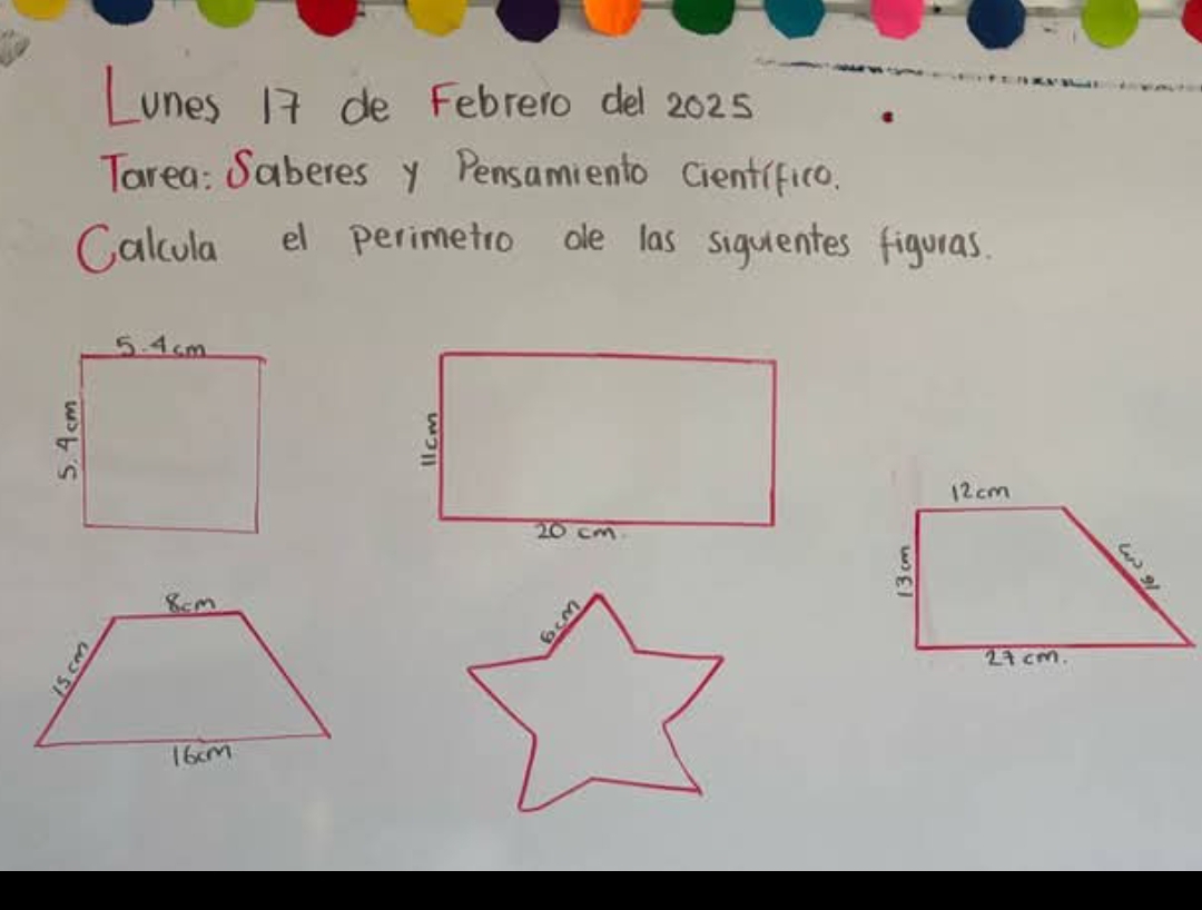 Lones 17 de Febrero del 2025 
Tarea: Saberes y Pensamiento cientifico. 
Calcula el perimetro oe las siquentes figuras.