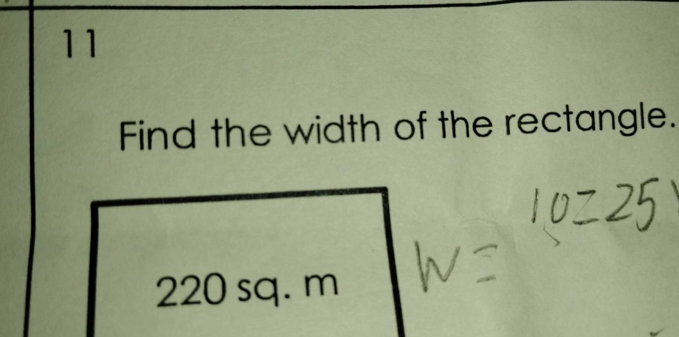 Find the width of the rectangle.
220 sq. m