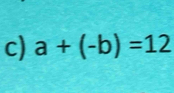 a+(-b)=12