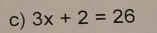 3x+2=26