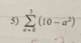 sumlimits _(a-0)^3(10-a^2)