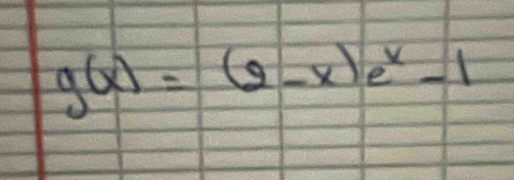 g(x)=(2-x)e^x-1