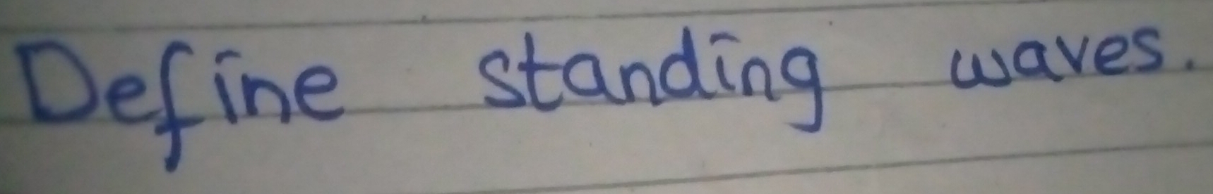 Define standing waves.