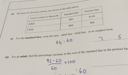 Th 
(1) For the standard fare, write the ratio adum._ 
_: 
(ii) For an adult, find the percentage increase in the cost of the standard fare to the premier far 
_