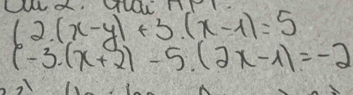 62.(x-y)+3.(x-1)=5
(-3.(x+2)-5.(2x-1)=-2