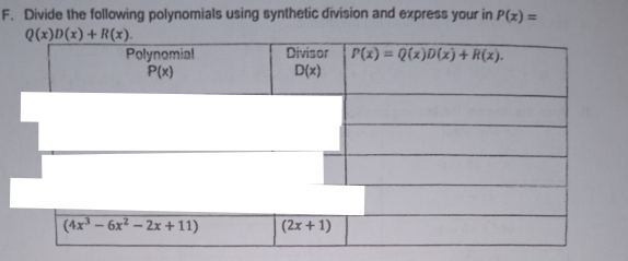 Divide the following polynomials using synthetic division and express your in P(x)=