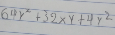 64y^2+32xy+4y^2