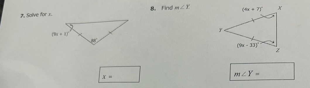 Find m∠ Y.
7. Solve for x.
x=
m∠ Y=