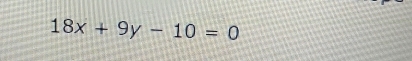 18x+9y-10=0