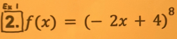 f(x)=(-2x+4)^8