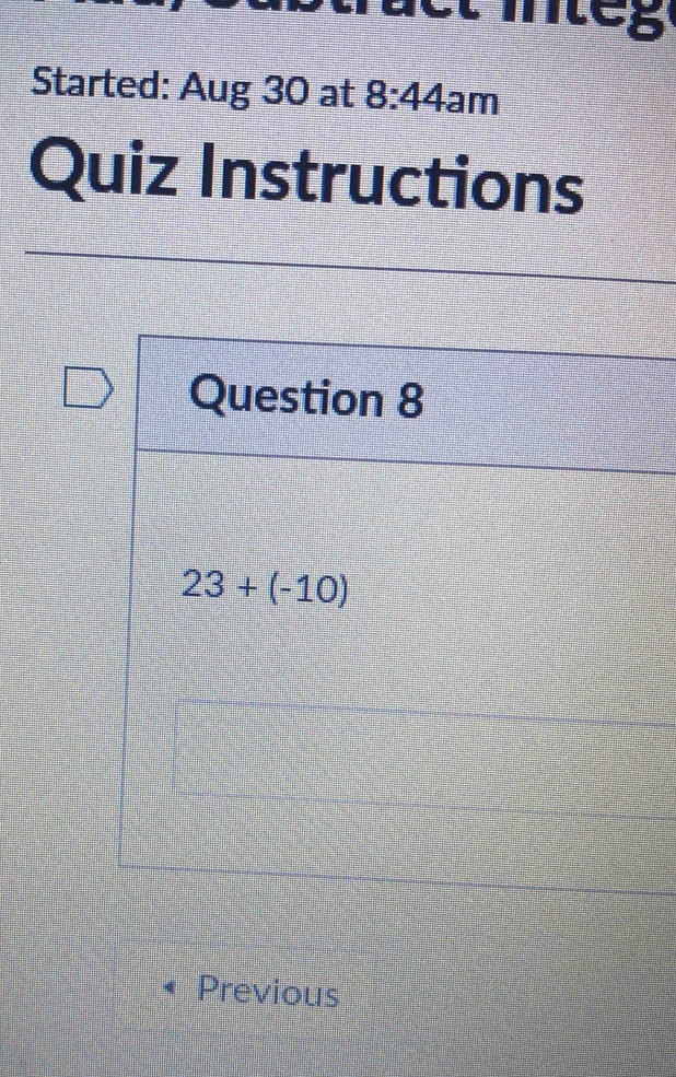 Started: Aug 30 at 8:44 am
Quiz Instructions
Previous