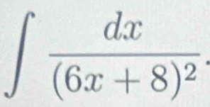 ∈t frac dx(6x+8)^2