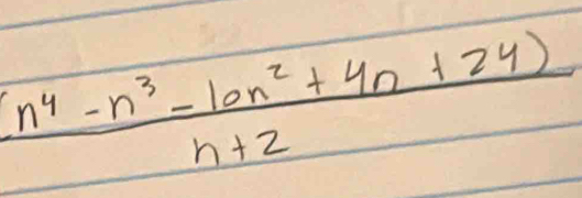  ((n^4-n^3-10n^2+4n+24))/n+2 