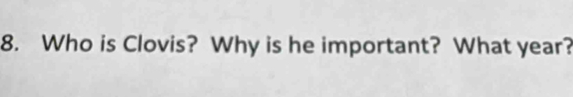 Who is Clovis? Why is he important? What year?