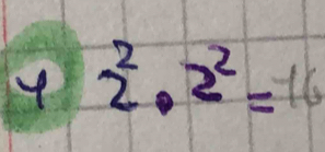 2^2· 2^2=