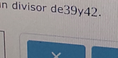 divisor de39y42.