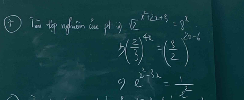 ④ Tum tip nghuán au ot 3 sqrt 2^((x^2)+2x+3)=8^x
b( 2/3 )^4a=( 3/2 )^2a-b
9 e^(x^2)-3x= 1/e^x 