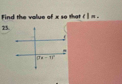 Find the value of x so that ell ||m.
25.