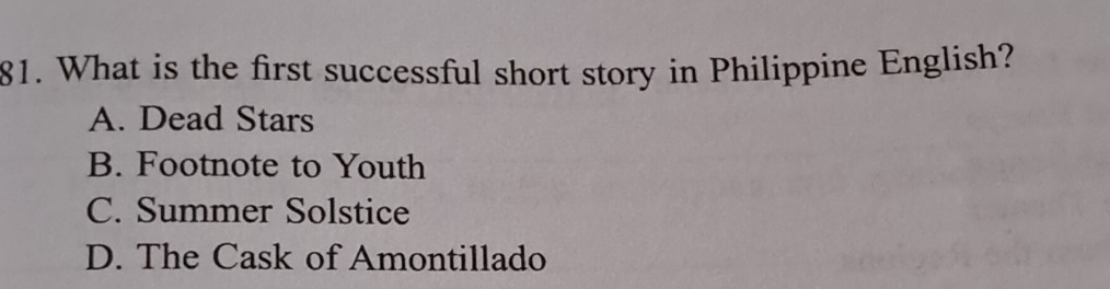 What is the first successful short story in Philippine English?
A. Dead Stars
B. Footnote to Youth
C. Summer Solstice
D. The Cask of Amontillado