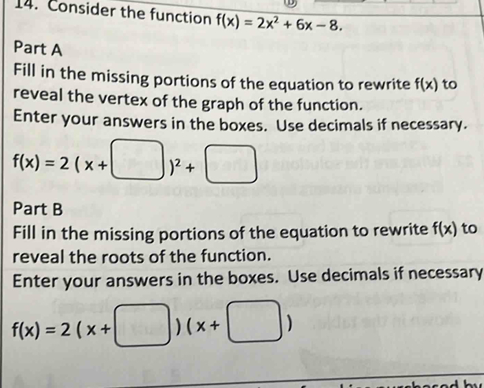Solved: Consider the function f(x)=2x^2+6x-8. Part A Fill in the ...