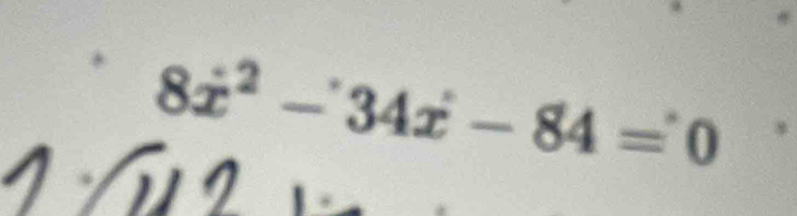 8x^2-34x-84=0