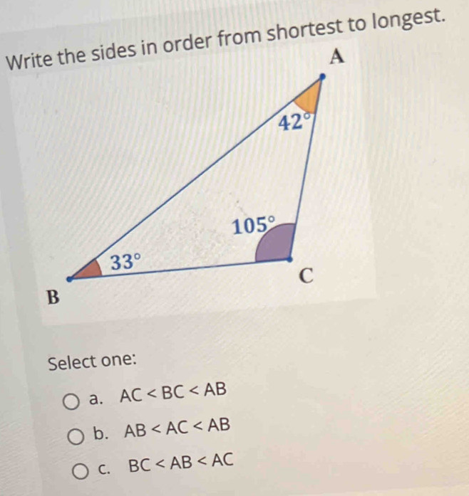 Select one:
a. AC
b. AB
C. BC