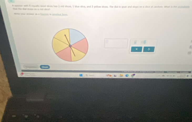 A sponer with 65 equally sized slices has 2 red slices, 1 blue slice, and 3 yellow slices. The dial is spun and stops on a slice at candom, what is the orgadte 
that the diol stopn on a red slice 
wee your anower as a fraction in simclest form. 
8 of 
×